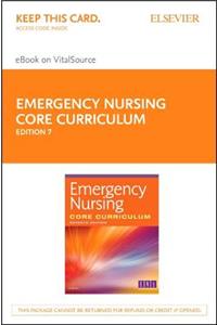 Emergency Nursing Core Curriculum - Elsevier eBook on Vitalsource (Retail Access Card): Emergency Nursing Core Curriculum - Elsevier eBook on Vitalsource (Retail Access Card)