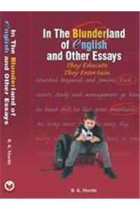 In The Blunderland of English and Other Essays