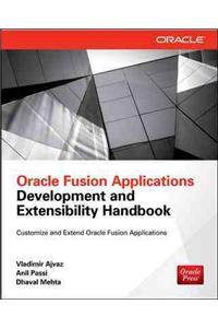 Oracle Fusion Applications Development and Extensibility Handbook