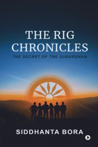 Rig Chronicles: The Secret of the Sudarshan