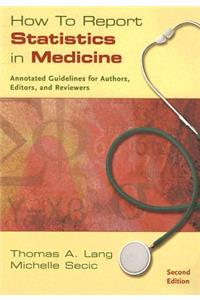 How to Report Statistics in Medicine: Annotated Guidelines for Authors, Editors, and Reviewers