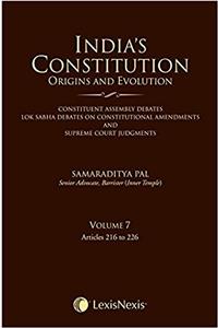 India’s Constitution- Origins and Evolution - Vol. 7