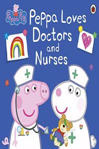 Peppa Pig: Peppa Loves Doctors and Nurses