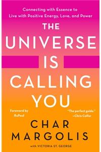 The Universe Is Calling You