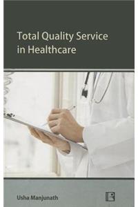 Total Quality Service in Healthcare: An Empirical Investigation