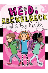 Heidi Heckelbeck and the Big Mix-Up