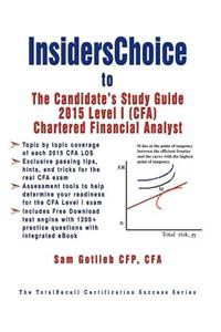 Insiders Choice Cfa 2015 Level I Certification a Complete Course of Study for Chartered Financial Analyst (with Practice Exam Software)