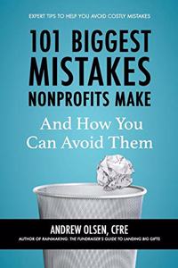 101 Biggest Mistakes Nonprofits Make and How You Can Avoid Them