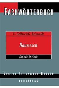 Fachwörterbuch Bauwesen / Dictionary Building and Civil Engineering