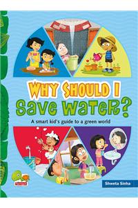 Why Should I Save Water?