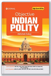 Objective Indian Polity For Competitive Exam : Level 1 (SSC CGL, CPO, AILET, State PSC, DUET, LIC, Bank PO, TET, Railway) & Level 2 (UPSC CS, NDA) (Competition)