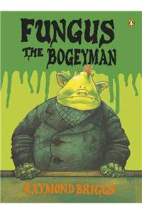 Fungus the Bogeyman