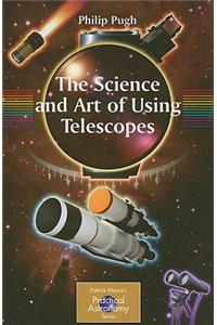 Science and Art of Using Telescopes