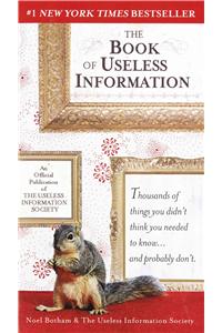 Book of Useless Information: An Official Publication of the Useless Information Society