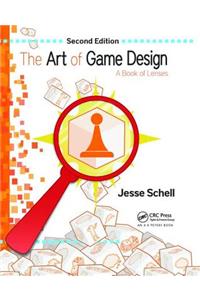 The Art of Game Design: A Book of Lenses, Second Edition