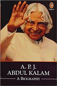 A.P.J.Abdul Kalam: A Biography