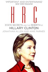 HRC: State Secrets and the Rebirth of Hillary Clinton