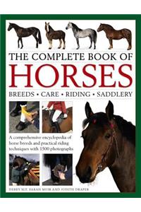 Complete Book of Horses: Breeds, Care, Riding, Saddlery