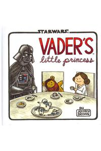 Vader's Little Princess: (Star Wars Kids Book, Star Wars Children's Book, Geek Dad Books)