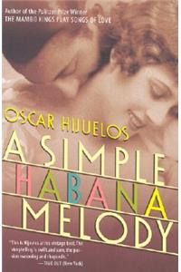 A Simple Habana Melody: A Novel