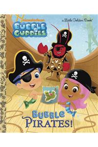 Bubble Pirates! (Bubble Guppies)