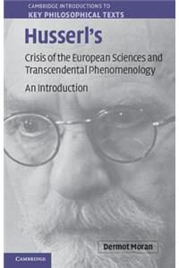 Husserl's Crisis of the European Sciences and Transcendental Phenomenology