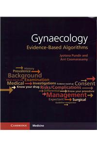 Gynaecology: Evidence-Based Algorithms