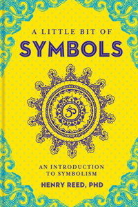 Little Bit of Symbols: An Introduction to Symbolism Volume 6