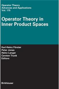 Operator Theory in Inner Product Spaces