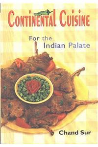 Continental Cooking : For The Indian Palate