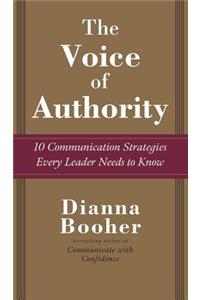 Voice of Authority: 10 Communication Strategies Every Leader Needs to Know