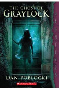 Ghost of Graylock (a Hauntings Novel)