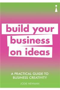 Practical Guide to Business Creativity