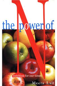 The Power of N: Nutrition for Our Times