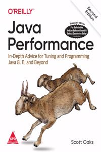 Java Performance: In-Depth Advice for Tuning and Programming Java 8, 11, and Beyond, Second Edition