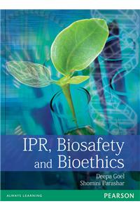 IPR, Biosafety and Bioethics