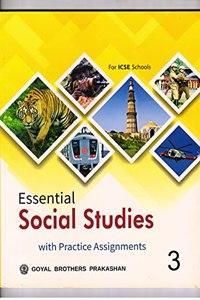 Essential Social Studies with Practice Assignments for ICSE Schools 3