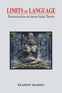 Limits of Language: Poststructuralism and Ancient Indian Theories