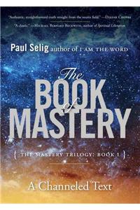 The Book of Mastery: The Mastery Trilogy: Book I