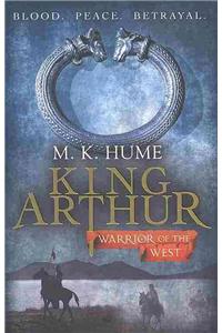 King Arthur: Warrior of the West (King Arthur Trilogy 2)