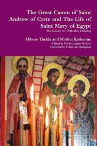 Great Canon of Saint Andrew of Crete and the Life of Saint Mary of Egypt