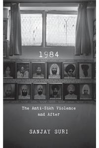 1984: The Anti-Sikh Riots and After