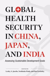 Global Health Security in China, Japan, and India