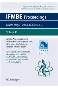 IV Latin American Congress on Biomedical Engineering 2007, Bioengineering Solutions for Latin America Health, September 24th-28th, 2007, Margarita Island, Venezuela: IV Congreso Latinoamericano de Ingeniería Biomédica, Claib 2007 Soluciones de Bioingeniería Para La Salud En Latina, 24 Al 28 Septiembre de 2007, Is