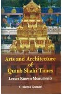 Arts Architecture Of Qutub Shahi Times Lesser Known Monuments
