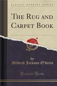 The Rug and Carpet Book (Classic Reprint)