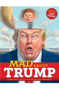 Mad about Trump: A Brilliant Look at Our Brainless President