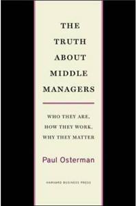 The Truth About Middle Managers