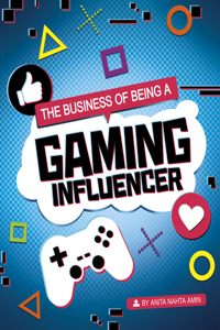 Business of Being a Gaming Influencer