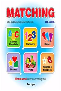 MATCHING - A board book of Montessori based learning programme for learning Alphabet, Numbers, Colours, Shapes and Fruits